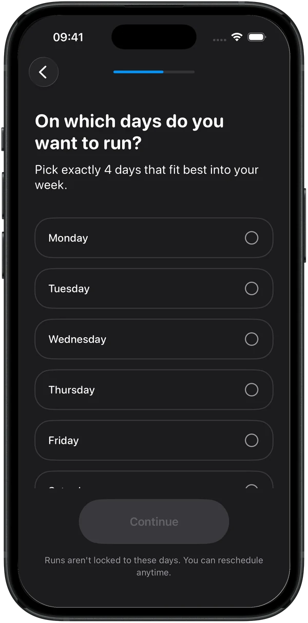 Pick the days you want to run. Runs aren't locked to these days and can be rescheduled anytime.